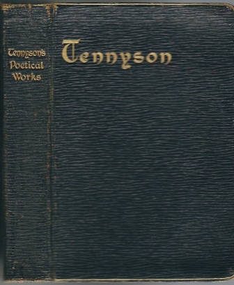 Poetical Works Of Alfred Lord Tennyson, Poet Laureate